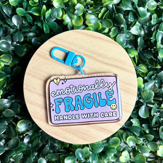 Emotionally Fragile Acrylic Keychain